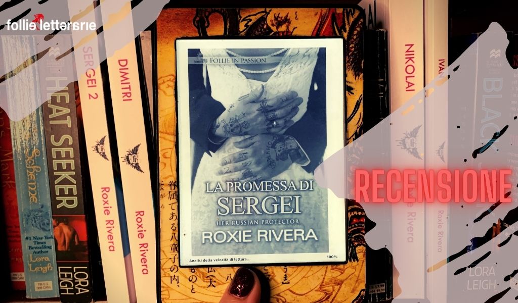 La promessa di Sergei – Roxie Rivera – Recensione