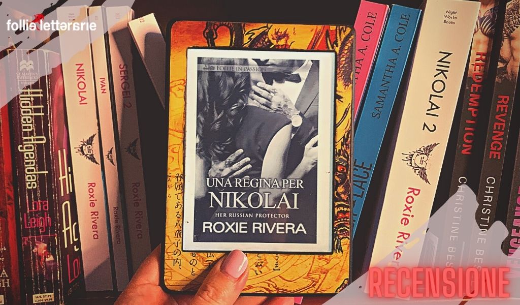 Una regina per Nikolai – Roxie Rivera – recensione